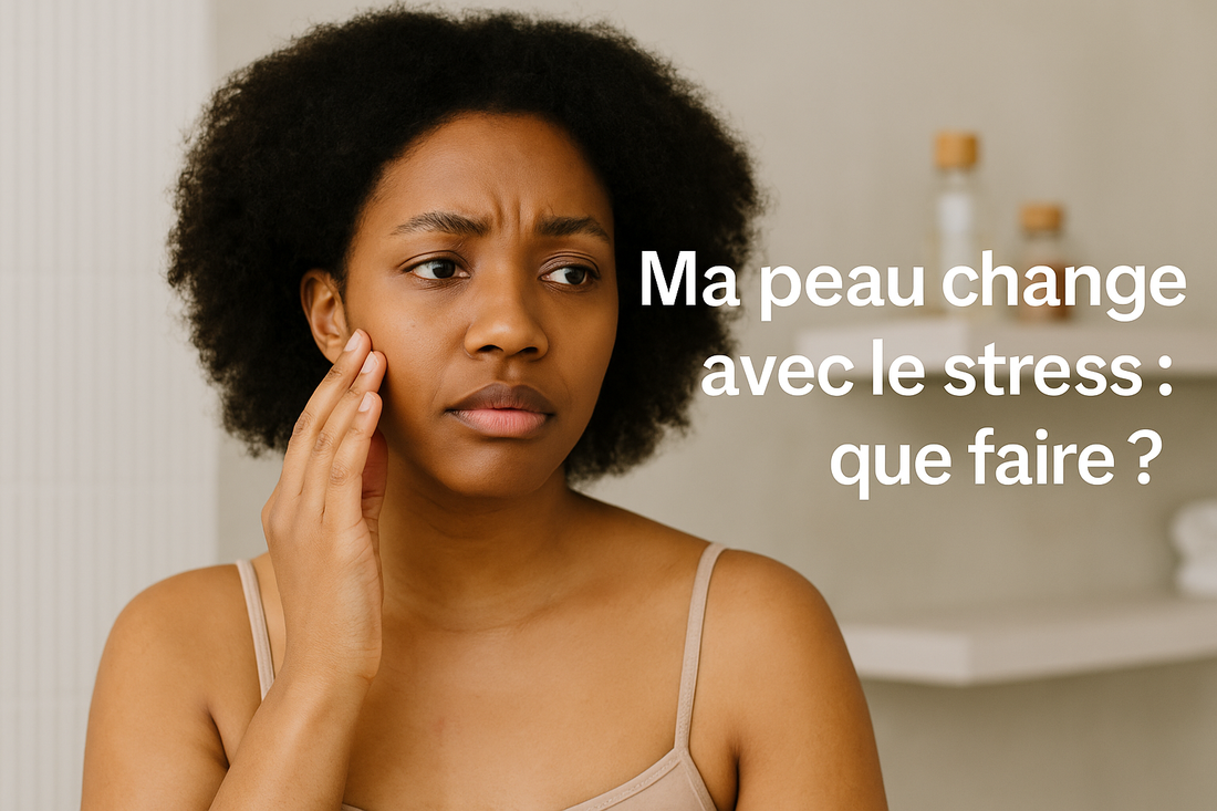 Ma peau change avec le stress : que faire ?